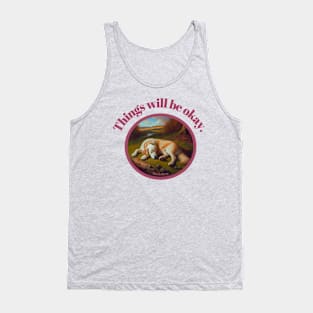 "Things will be okay." print by Mackelroy Tank Top